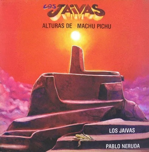 Los Jaivas: Alturas de Machu Pichu (1981)